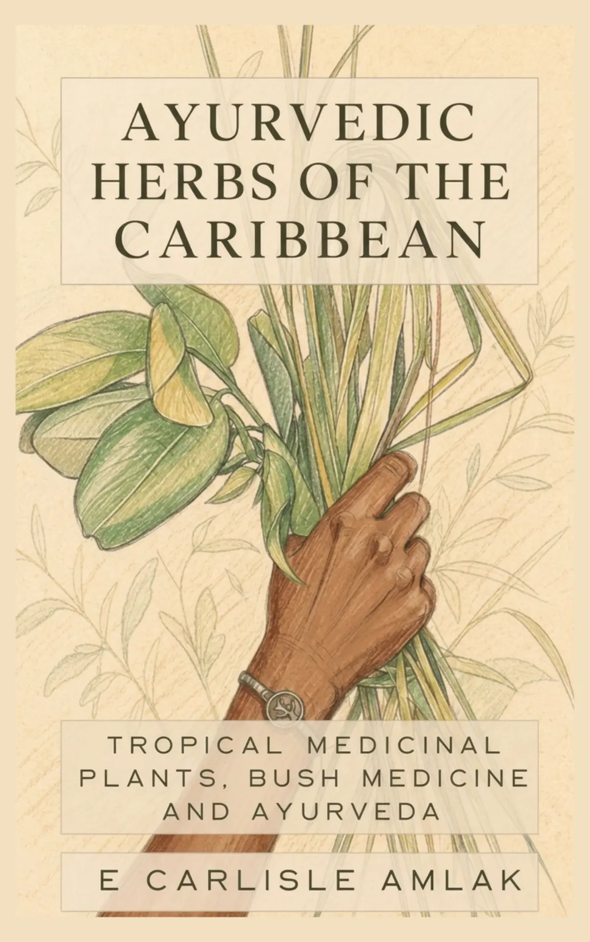 Cover of Ayurvedic Herbs of the Caribbean